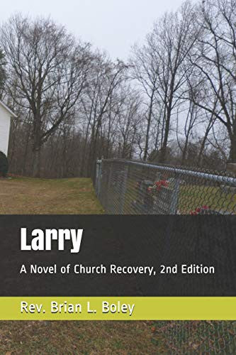 Larry: A Novel of Church Recovery, 2nd Edition