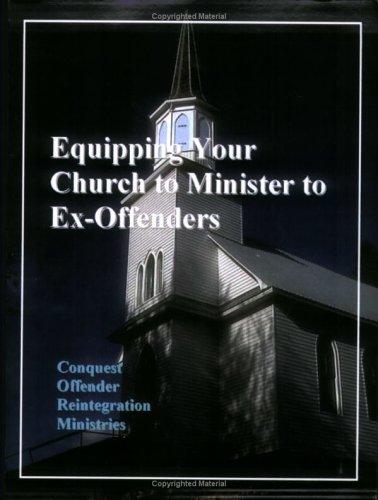Equipping Your Church to Minister to Ex-Offenders