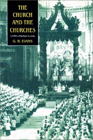 Church and the Churches: Toward an Ecumenical Ecclesiology (Revised)