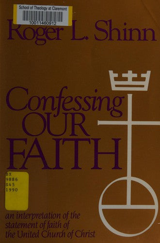 Confessing Our Faith: An Interpretation of the Statement of Faith of the United Church of Christ