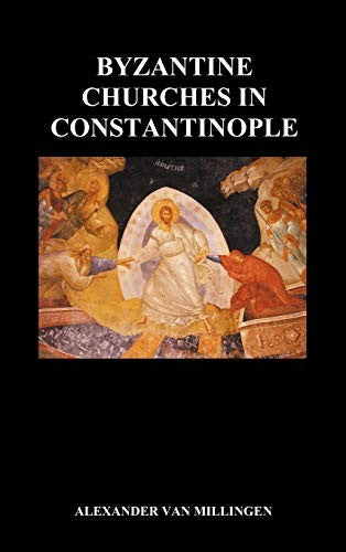 Byzantine Churches in Constantinople (Hardback)