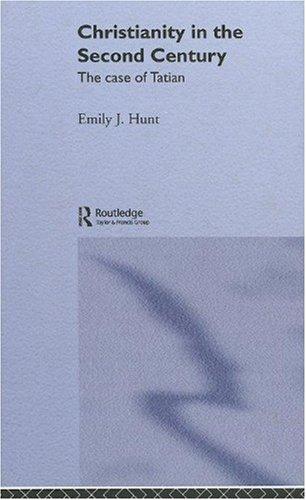 Christianity in the Second Century: The Case of Tatian