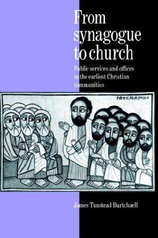 From Synagogue to Church: Public Services and Offices in the Earliest Christian Communities (Revised)