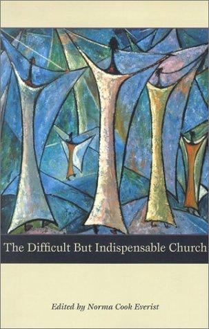 Difficult But Indispensable Church