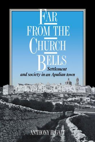 Far from the Church Bells: Settlement and Society in an Apulian Town (Revised)