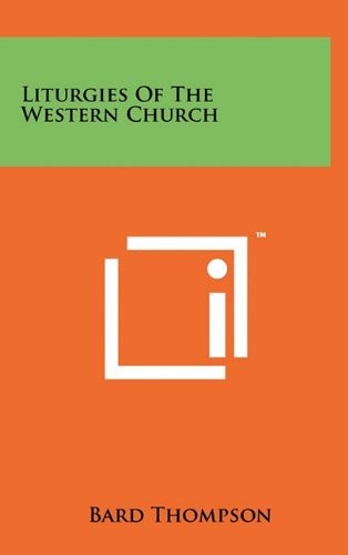 Liturgies Of The Western Church