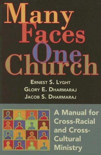 Many Faces, One Church: A Manual for Cross-Racial and Cross-Cultural Ministry