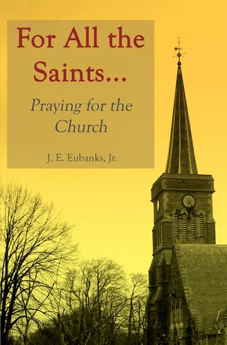 For All the Saints: Praying for the Church