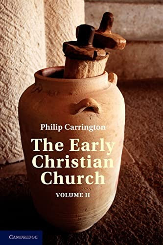 Early Christian Church: Volume 2, the Second Christian Century