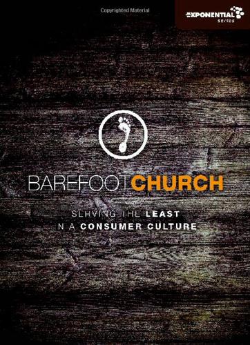 Barefoot Church: Serving the Least in a Consumer Culture