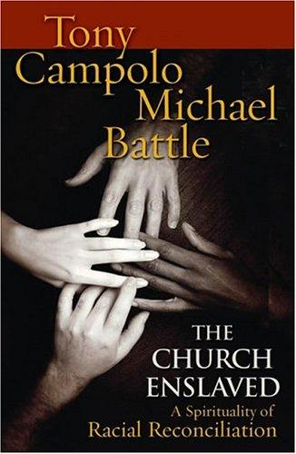 Church Enslaved: A Spirituality for Racial Reconciliation