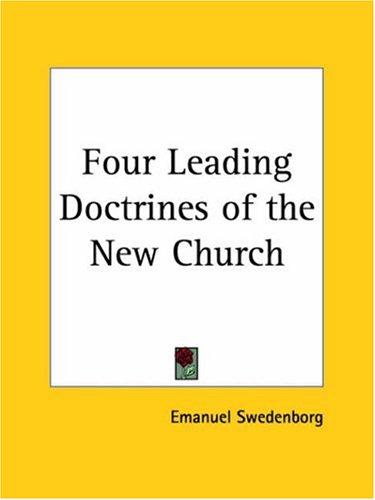Four Leading Doctrines of the New Church (1909)