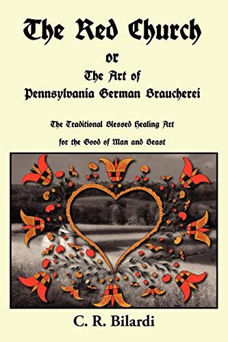 Red Church or the Art of Pennsylvania German Braucherei
