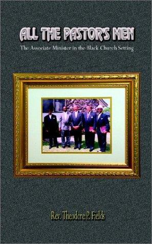 All the Pastor's Men: The Associate Minister in the Black Church Setting