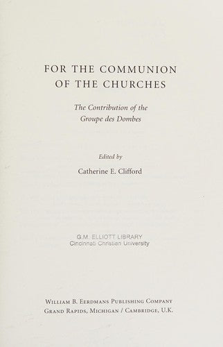 For the Communion of the Churches: The Contribution of the Groupe des Dombes