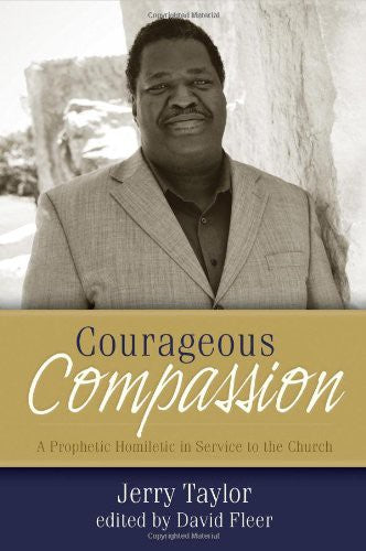 Courageous Compassion: A Prophetic Homiletic in Service to the Church