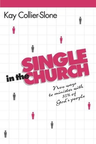 Single in the Church: New Ways to Minister with 52% of God's People