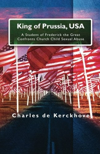 King of Prussia, USA: A Student of Frederick the Great Confronts Church Child Sexual Abuse