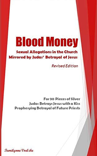 Blood Money: Sexual Allegations in the Church, Mirrored by Judas' Betrayal of Jesus