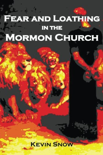 Fear and Loathing in the Mormon Church: (And Other Consequences of Disobedient Empathy)