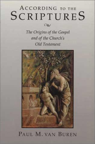 According to the Scriptures: The Origins of the Gospel and of the Church's Old Testament