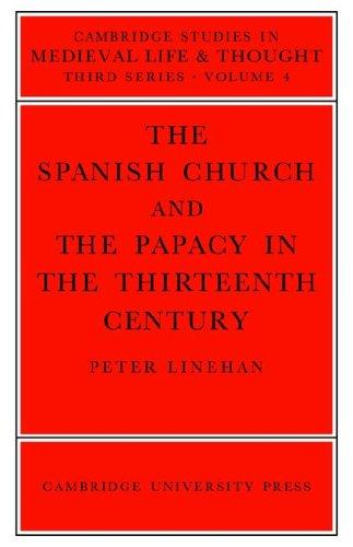 Spanish Church and the Papacy in the Thirteenth Century (Revised)