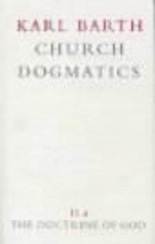 Church Dogmatics: Volume 2 - The Doctrine of God Part 2 - The Election of God. the Command of God