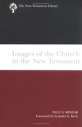 Images of the Church in the New Testament: The New Testament Library