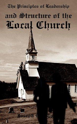 Principles of Leadership and Structure of the Local Church
