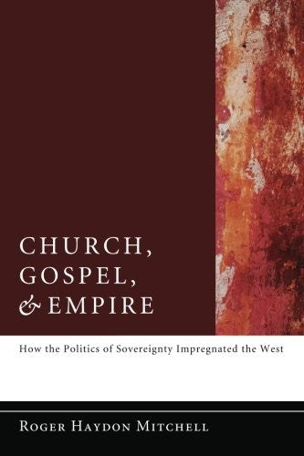 Church, Gospel, and Empire