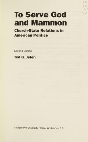 To Serve God and Mammon: Church-State Relations in American Politics, Second Edition
