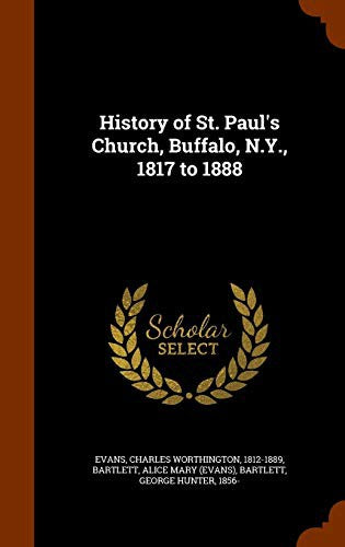 History of St. Paul's Church, Buffalo, N.Y., 1817 to 1888