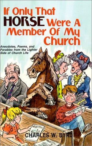 If Only That Horse Were a Member of My Church