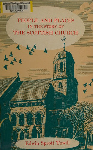 People and Places in the Story of the Scottish Church