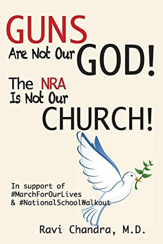 Guns Are Not Our God! The NRA Is Not Our Church!: In Support of #MarchForOurLives &#NationalSchoolWalkout