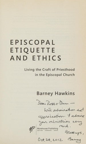 Episcopal Etiquette and Ethics: Living the Craft of Priesthood in the Episcopal Church