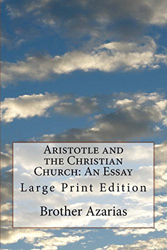 Aristotle and the Christian Church: An Essay: Large Print Edition