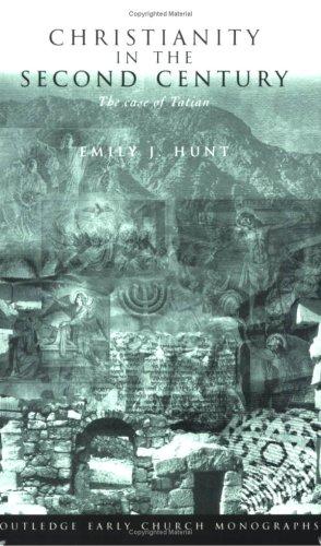 Christianity in the Second Century: The Case of Tatian