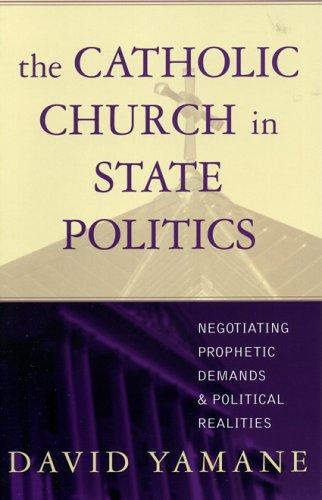 Catholic Church in State Politics: Negotiating Prophetic Demands and Political Realities