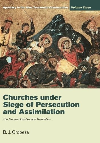 Churches under Siege of Persecution and Assimilation