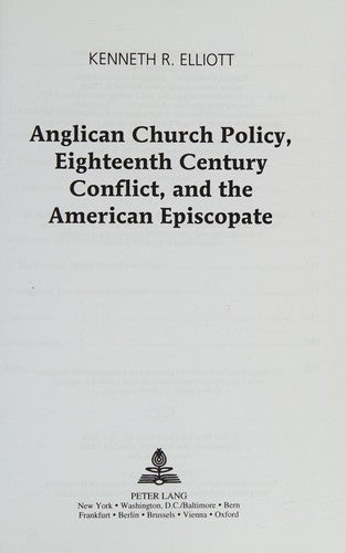 Anglican Church Policy, Eighteenth Century Conflict, and the American Episcopate