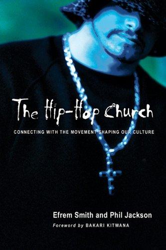Hip-Hop Church: Connecting with the Movement Shaping Our Culture