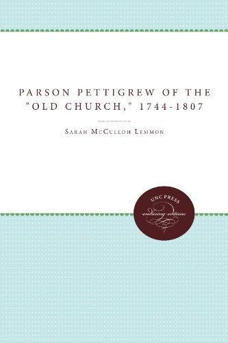 Parson Pettigrew of the Old Church, 1744-1807