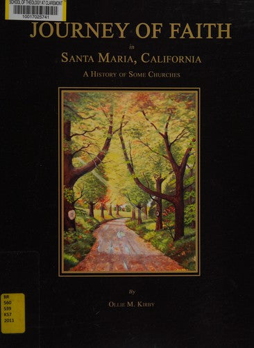 Journey of Faith in Santa Maria, California. A History of Some Churches.