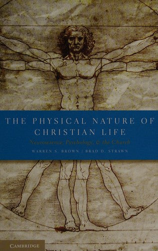 Physical Nature of Christian Life: Neuroscience, Psychology, and the Church