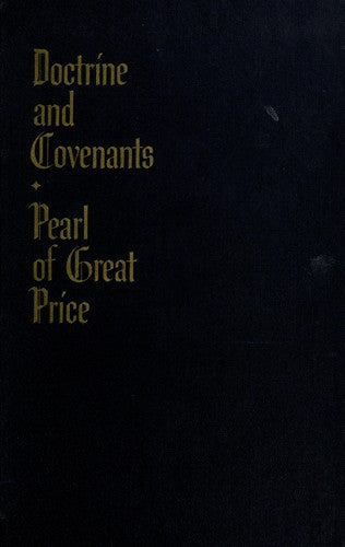 Doctrine and Covenants, of the Church of Jesus Christ of Latter-Day Saints: Containing the Revelations Given to Joseph Smith, Jun., the Prophet, F (Re