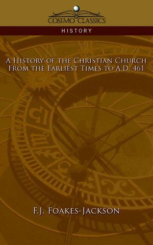History of the Christian Church: From the Earliest Times to A.D. 461