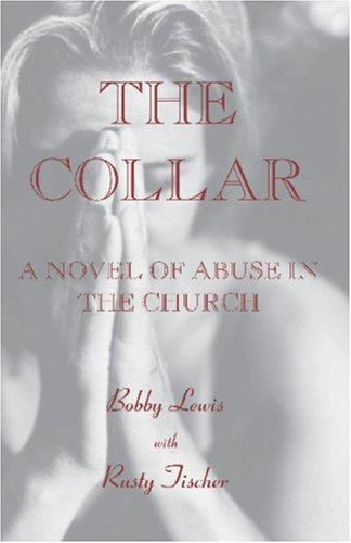 Collar: A Novel of Abuse in the Church