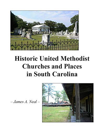 Historic United Methodist Churches and Places in South Carolina
