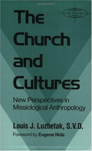 Church and Cultures: New Perspectives in Missiological Anthropology